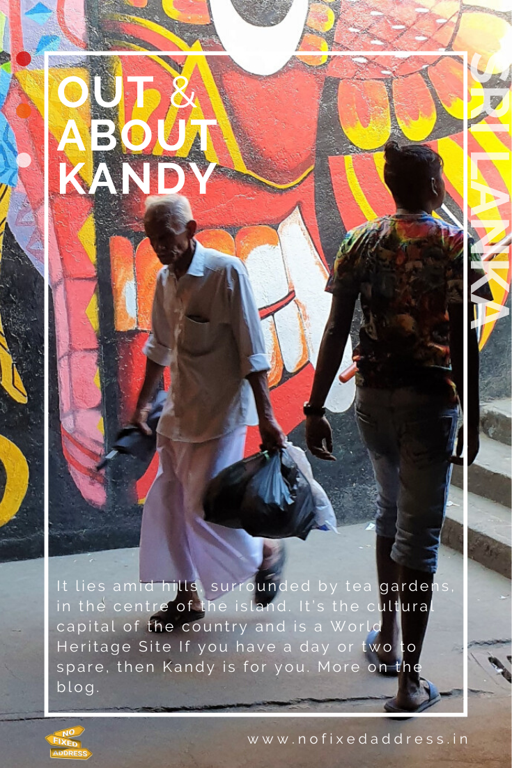 Out and about in Kandy